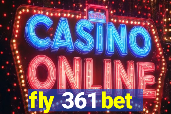 fly 361 bet